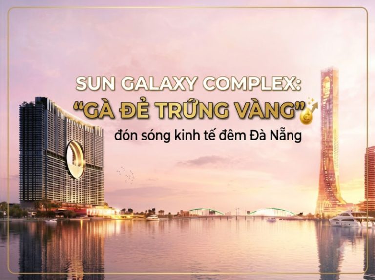Sun Galaxy Complex: "Gà đẻ trứng vàng" đón sóng kinh tế đêm Đà Nẵng